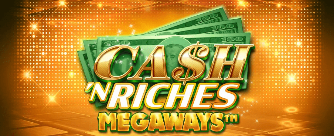 Cash N Riches Megaways slot