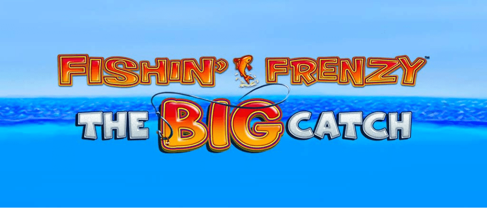 Fishin Frenzy the Big Catch slot